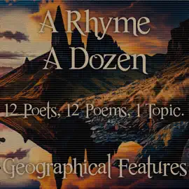 A Rhyme A Dozen - 12 Poets, 12 Poems, 1 Topic ― Geographical Features: 12 Poets, 12 Poems, 1 Topic