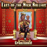 last of the high rollers (Radio Edit) - Single - Gramzunkut