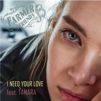 I need your love (feat. Tamara) - Single