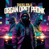 Organ Drift Phonk - Single