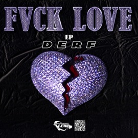 FVCK LOVE (feat. Pump xo pretty & Val) Derf