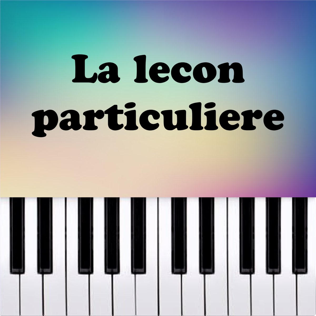 La lecon particuliere (Piano Version) - Single – Album par Piano Pop Tv –  Apple Music