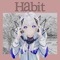 Habit (feat. KAFU) [Cover] - tawase lyrics