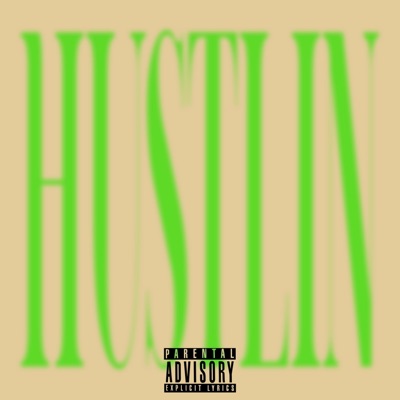 Hustlin (feat. Worried Willy) - Single