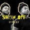 Show Off - Brycely 2.0 lyrics