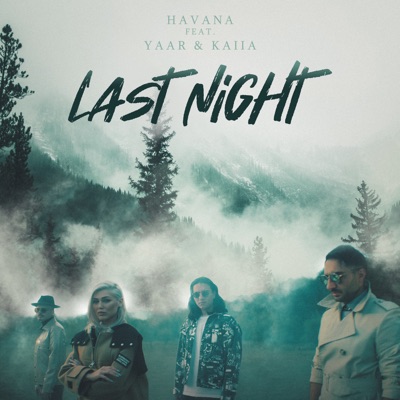 Last Night (feat. Yaar & Kaiia) - Havana | Shazam