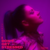 i don’t get stressed (Radio Edit) artwork