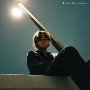 Better Off Without Me - Single