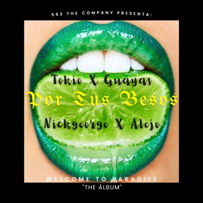 Por Tus Besos (feat. Guayas, Nickgeorge & Alejo) - Single