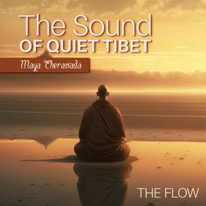 The Sound of Quiet Tibet (The Flow)