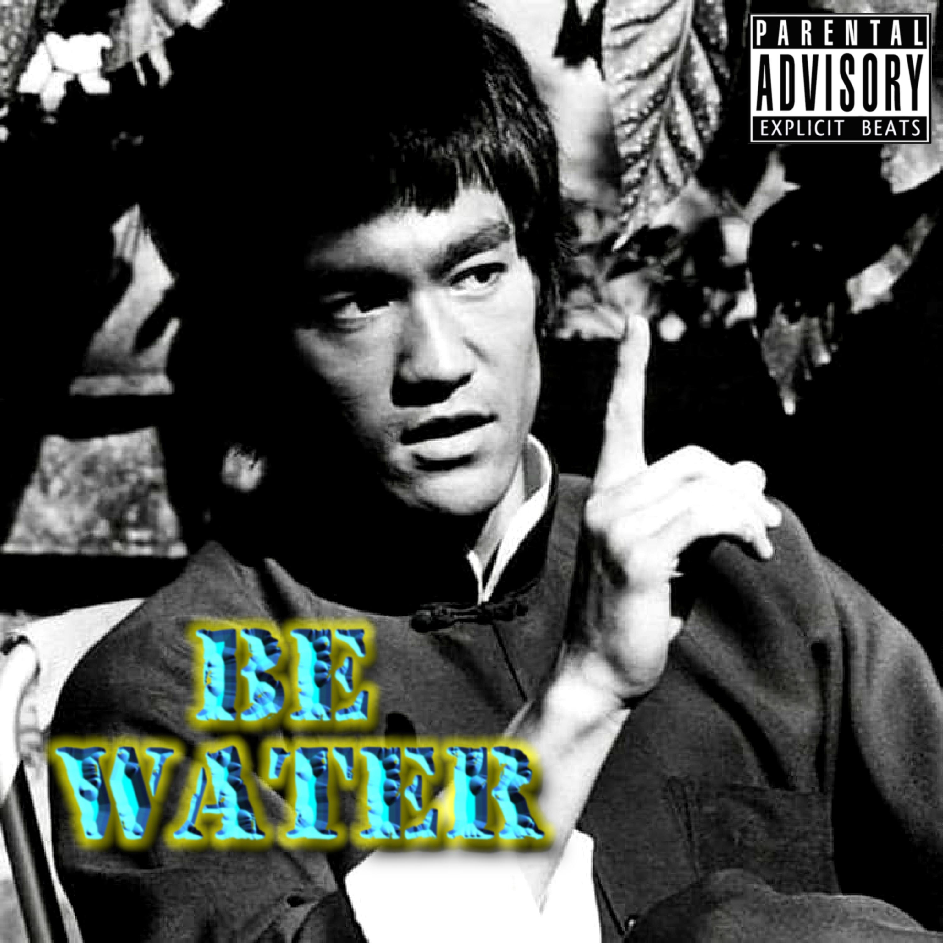 Be Water - Single