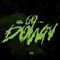 Go Down (feat. Skootah Kidink) - T Milli lyrics