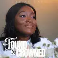Found & Crowned