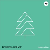 Christmas Chill, Vol. 1 (Deluxe Edition) - EP artwork