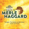 Tonight, The Bottle Let Me Down (Tribute To Merle Haggard) - Gene Watson