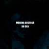 MORENA GOSTOSA DO 085 - Single