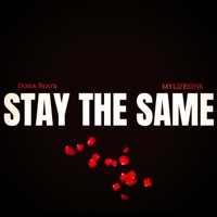 Stay the Same (feat. MYLiFESiNK) - Single - Dosia Beats