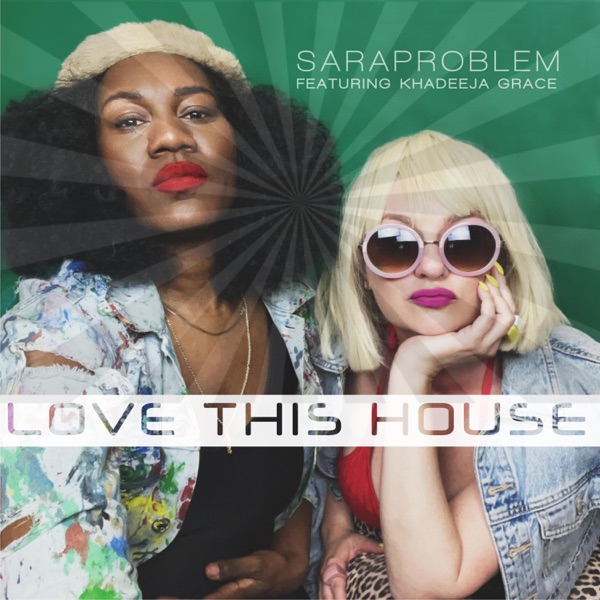 Love This House (feat. Khadeeja Grace) - Single