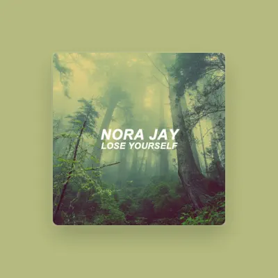 Listen to Nora Jay, watch music videos, read bio, see tour dates & more!