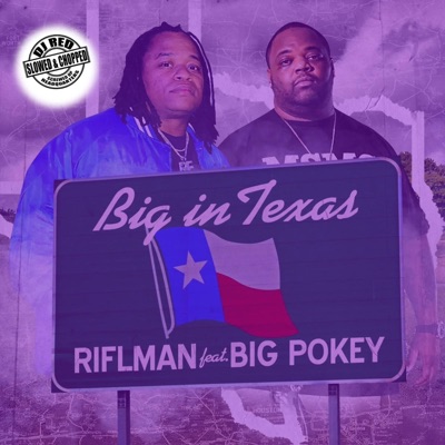 Big In Texas (feat. Big Pokey & DJ Red) [Slowed and Chopped] - Single