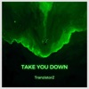 Take You Down - Single