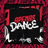 Apenas Dance (feat. MC CHICO) - Single