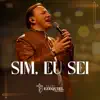 Sim, Eu Sei