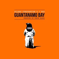 Guantanamo Bay (feat. Milano Constantine, J Bux, Mitchel Drickx & Jordy Simons) - Single - Prete Rosso Beats
