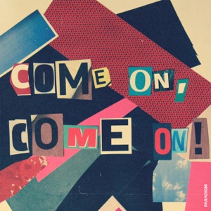 Come On, Come On! (2023 Remaster) - Single