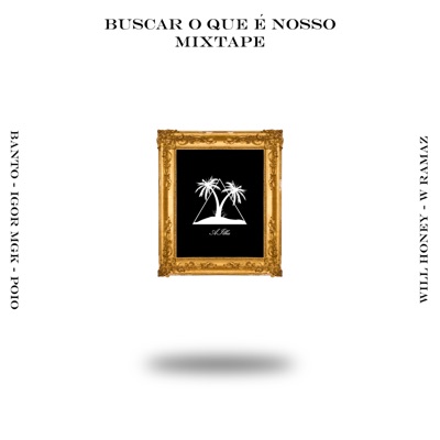 Buscar o Que É Nosso Mixtape