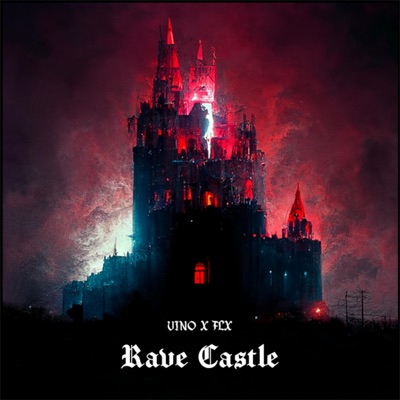 Rave Castle (feat. FLX) - Single