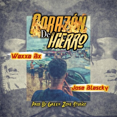 Corazón de Hierro (feat. Waxxa Bx & José Blascky) - Single