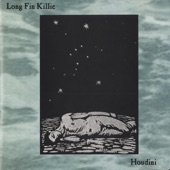 Long Fin Killie - How I Blew It with Houdini