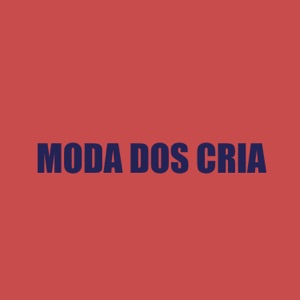 Moda dos Cria (feat. Mc H7)