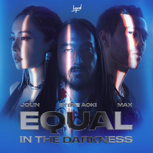 Steve Aoki & Jolin Tsai - Equal in the Darkness (Steve Aoki Character X Version) [feat. MAX] - Single [iTunes Plus AAC M4A]