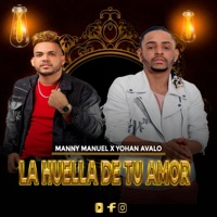 La Huella De Tu Amor (feat. Manny Manuel El Tuny) - Single - Yohan Avalo