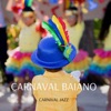 Carnaval Baiano (Jazz Music)