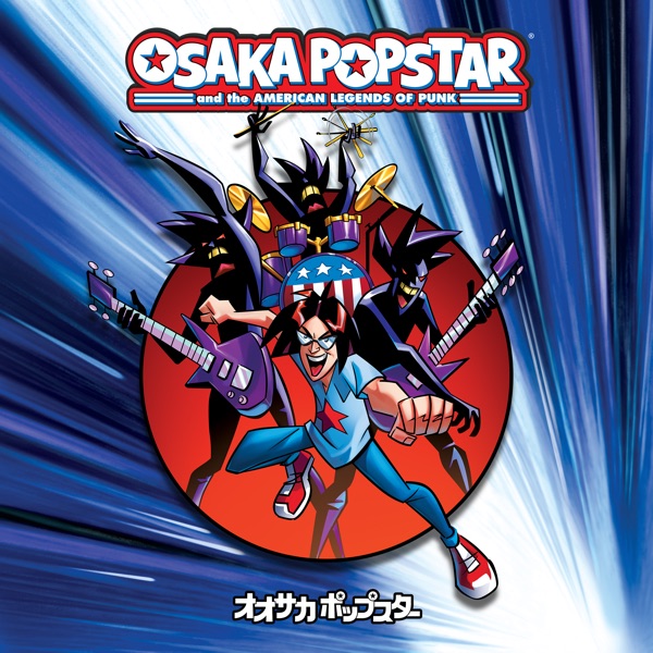 Osaka Popstar and the American Legends of Punk (Expanded Edition)