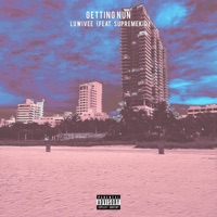 Getting Nun (feat. Supremekid) - Single - Luwivee