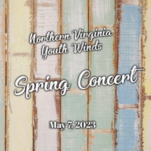 Northern Virginia Youth Winds Spring Concert 2023 (Live)