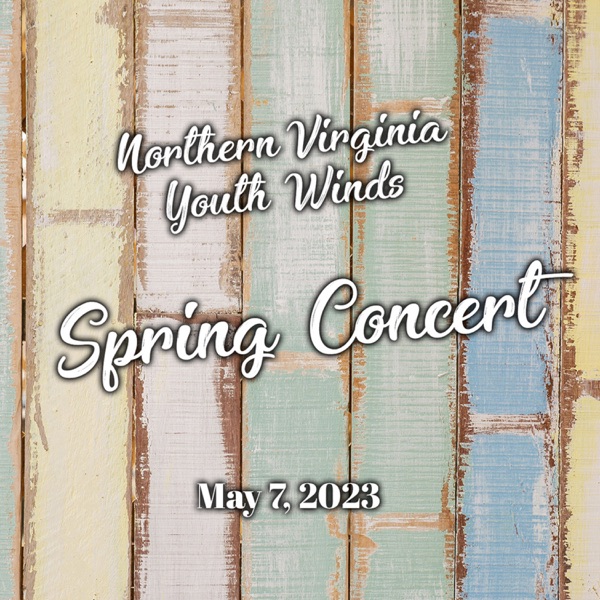 Northern Virginia Youth Winds Spring Concert 2023 (Live)