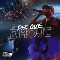 Diz Que É Hoje (feat. Celo1st) - Single - Dfideliz