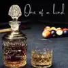 One Of A Kind