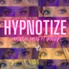 Hypnotize (feat. Yossy) - Single