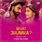 What Jhumka? (Remix) artwork
