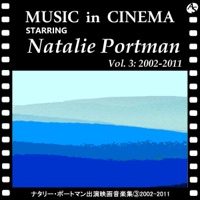Music in Cinema: Starring Natalie Portman Vol. 3: 2002-2011