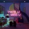Hate U / Miss U artwork