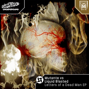 Letters of a Dead Man (Mutante vs. Liquid Blasted) - EP