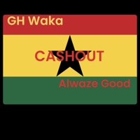 CASHOUT (feat. GH Waka) - Single - Alwaze Good