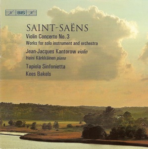Saint-Saëns: Violin Concerto No. 3, Caprice Andalous